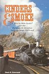 Cinders & Smoke: A Mile by Mile Guide for the Durango to Silverton Narrow Gauge Trip