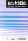 American Archival Studies: Readings in Theory and Practice