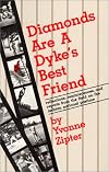 Diamonds Are a Dyke's Best Friend: Reflections, Reminiscences, and Reports from the Field on the Lesbian National Pastime