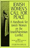 Jewish Women's Call for Peace: A Handbook for Jewish Women on the Israeli/Palestinian Conflict (Firebrand Sparks, Pamphl