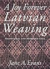 A Joy Forever: Latvian Weaving: Traditional and Modified Uses