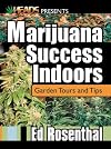 Marijuana Success Indoors: Garden Tours and Tips (Best of the Crop)