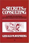 Secrets of Consulting: A Guide to Giving and Getting Advice Successfully