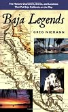 Baja Legends: The Historic Characters, Events, and Locations That Put Baja California on the Map (Sunbelt Cultural Heritage Books)