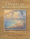 Gateway to Alta California: The Expedition to San Diego, 1769 (Sunbelt Cultural Heritage Books)
