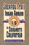Jackpot Trail: Indian Gaming in Southern California