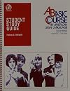 Student Study Guide to a Basic Course in American Sign Language