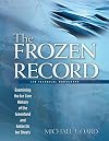 The Frozen Record: Examining the Ice Core History of the Greenland and Antarctic Ice Sheets (Icr Technical Monograph)