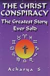 The Christ Conspiracy: The Greatest Story Ever Sold