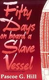 Fifty Days on Board a Slave-Vessel: In the Mozambique Channel April and May, 1843