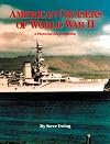 American Cruisers of World War II: A Pictorial Encyclopedia