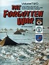The Forgotten War: A Pictorial History of World War II in Alaska and Northwestern Canada. Volume 2