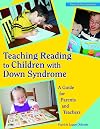 Teaching Reading to Children With Down Syndrome: A Guide for Parents and Teachers (Topics in Down Syndrome)