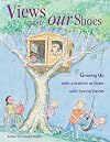 Views from Our Shoes: Growing Up with a Brother or Sister with Special Needs