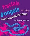 Fractals, Googols, and Other Mathematical Tales