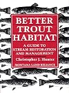 Better Trout Habitat: A Guide to Stream Restoration and Management