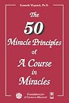 The Fifty Miracle Principles of 'A Course in Miracles'
