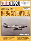 Messerschmitt Me 262 Sturmvogel - Warbird Tech Vol. 6