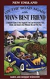 New England: On the Road Again With Man's Best Friend (A Selective Guide to Bed and Breakfasts, Inns, Hotels, and Resorts That Welcome You and Your)