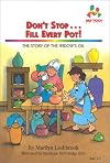Don't Stop … Fill Every Pot!: The Story of the Widow's Oil