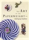 The Art of the Paperweight: Challenging Tradition