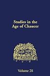 Studies in the Age of Chaucer. Volume 28 (2006)