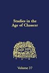 Studies in the Age of Chaucer, Volume 37 (ND Studies Age Chaucer)