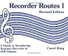 Recorder Routes I - A Guide to Introducing Soprano Recorder in Orff Classes