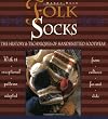 Folk Socks: The History & Techniques of Handknitted Footwear