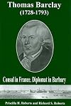 Thomas Barclay (1728-1793): Consul in France, Diplomat in Barbary