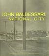 John Baldessari: National City