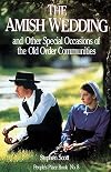 Amish Wedding & Other Special Occasions: of the Old Order Communities (People's Place Book)