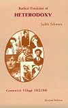 Radical Feminists of Heterodoxy: Greenwich Village, 1912-1940