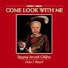 Come Look with Me: Enjoying Art with Children