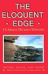 The Eloquent Edge: 15 Maine Women Writers