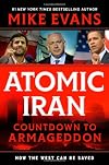 Atomic Iran: Countdown to Armageddon...How the West Can Be Saved