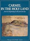 Carmel in the Holy Land: From Its Beginnings to the Present Day
