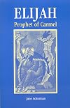 Elijah, Prophet of Carmel