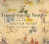 Transforming Images: The Art of Silver Horn and His Successors