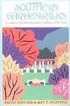 Southern Gardenwalks: A Guide to the Most Beautiful Gardens of the South