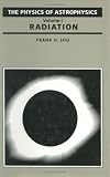 The Physics of Astrophysics, Volume 1: Radiation
