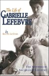 Mother of a Family: The Life of Madame Gabrielle Lefebvre 1880-1938