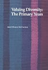 Valuing Diversity: The Primary Years (Naeyc, #238)