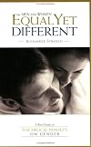 Men and Women, Equal Yet Different: A Brief Study of the Biblical Passages on Gender