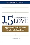 The 15 Descriptions of Love: Applied to All Christian Leaders & Teachers