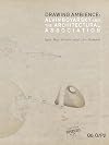 Drawing Ambience: Alvin Boyarsky and the Architectural Association