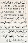 An Introduction to Koranic and Classical Arabic: An Elementary Grammar of the Language Key to Exercise