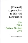 Formal Approaches to Slavic Linguistics 21: The Third Indiana Meeting