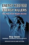 Energy Keepers Energy Killers: The New Civil Rights Battle