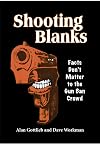 Shooting Blanks: Facts Don't Matter to the Gun Ban Crowd